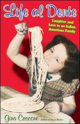 Libro Life Al Dente: Laughter And Love In An Italian-amer...