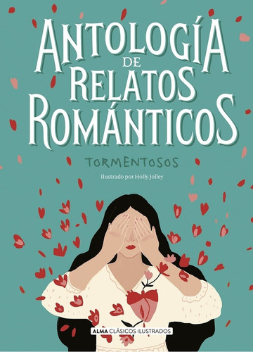 Antologia De Relatos Romanticos Tormentosos - Clasicos Ilust