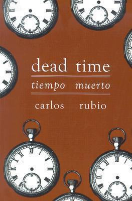Libro Tiempo Muerto/dead Time - Carlos Rubio