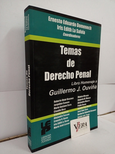 Temas De Derecho Penal. Libro Homenaje A Guillermo J. Ouviña