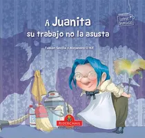 Comprar A Juanita Su Trabajo No La Asusta