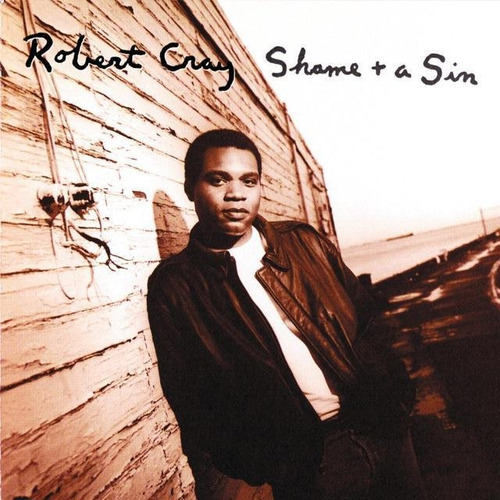 Robert Cray / Shame + A Sin - Cd