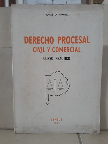 Derecho Procesal Civil Y Comercial Curso Práctico. Ramírez