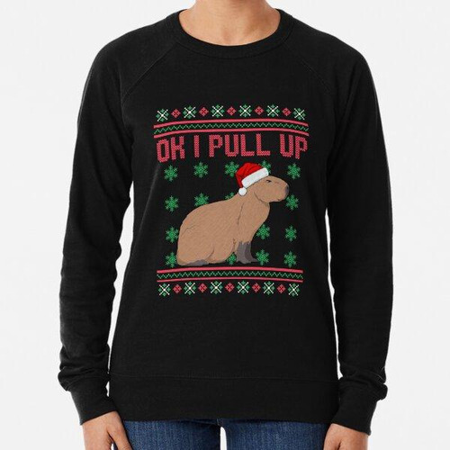 Buzo Ok, Levanto El Suéter De Navidad Feo De Capybara Meme D
