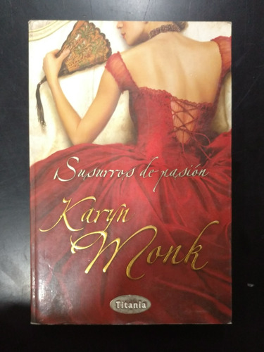 Libro Susurros De Pasión - Karyn Monk