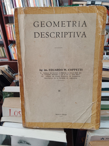 Geometría Descriptiva. Eduardo W. Coppetti