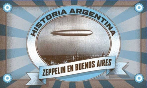 Zeppelin En Buenos Aires - Gral. De La Nacion Archivo