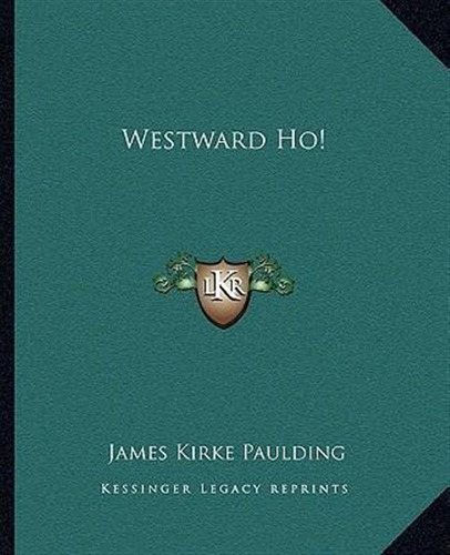 Westward Ho! - James Kirke Paulding (paperback)