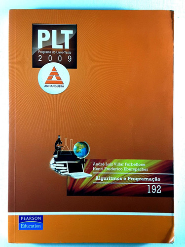 Lógica De Programação A Construção De Algoritmos Estruturas Dados André Luiz Villar Forbellone E Outros Série Programa Do Livro-texto Coleção Plt Ed. Anhanguera Educacional 3ª Ed. Em Português 2009 (Usado)