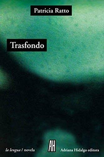 Trasfondo - Patricia Ratto - Es