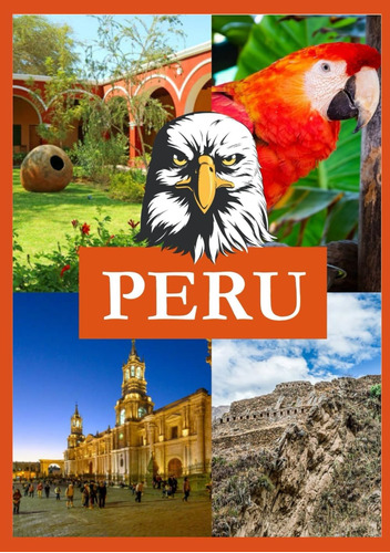 Libro: Perú Guía Turístico 2024: Información Completa, De De