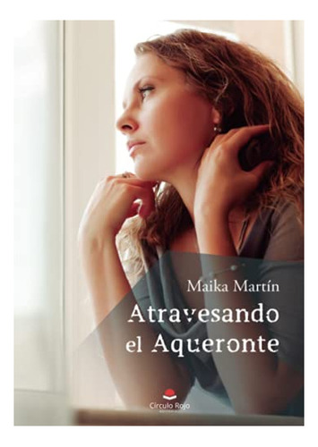 Libro Atravesando El Aqueronte De Maika Martín