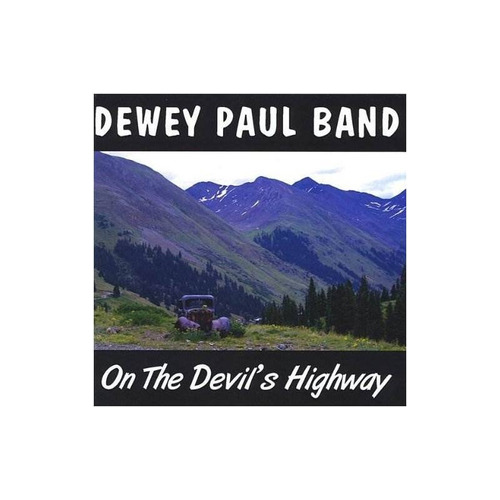 Paul Dewey Band On The Devil's Highway Usa Import Cd .-&&·