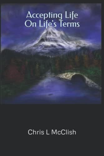 Accepting Life On Lifeøs Terms: Taoist Psychology For Todayøs Uncertain Times, De Mcclish, Chris L. Editorial Independently Published, Tapa Blanda En Inglés