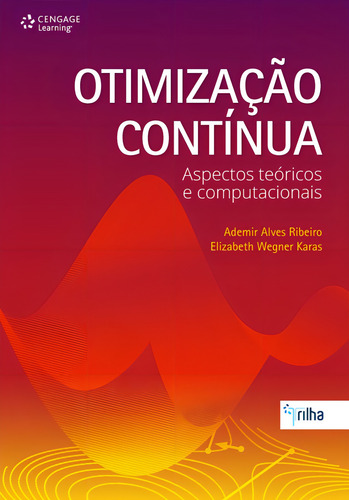 Otimização contínua: Aspectos teóricos e computacionais, de Ribeiro, Ademir. Editorial Cengage Learning Edições Ltda., capa mole em português, 2013