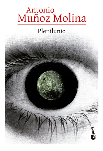 Plenilunio - Antonio Muñoz Molina - Planeta Booket - Hon