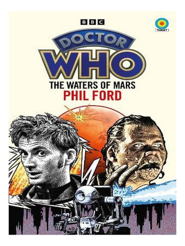Doctor Who: The Waters Of Mars (target Collection) (pa. Ew08