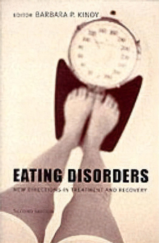 Eating Disorders : New Directions In Treatment And Recovery, De Barbara P. Kinoy. Editorial Columbia University Press, Tapa Blanda En Inglés