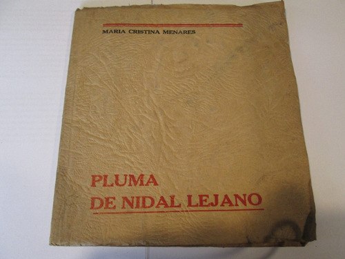 María Cristina Menares  Pluma Del Nidal Lejano 1935