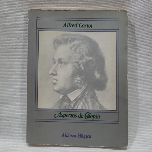 Aspectos De Chopin Alfred Cortot Alianza Musica