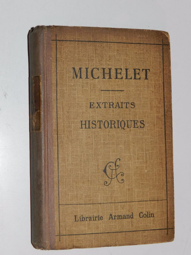 Extraits Historiques - J.  Michelet - Colin