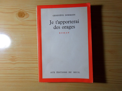 Je T'apporterai Des Orages - Genevieve Dormann