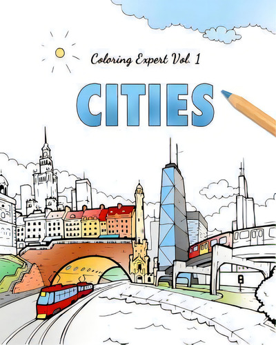 Coloring Expert Vol. 1 : Around The World With Coloring Expert, De Playground. Editorial Createspace Independent Publishing Platform, Tapa Blanda En Inglés