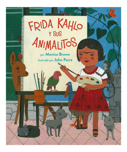 Libro: Frida Kahlo Y Sus Animalitos (spanish Edition)