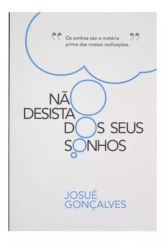 Não desista dos seus sonhos!