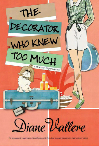 The Decorator Who Knew Too Much, De Vallere, Diane. Editorial Henery Pr, Tapa Dura En Inglés