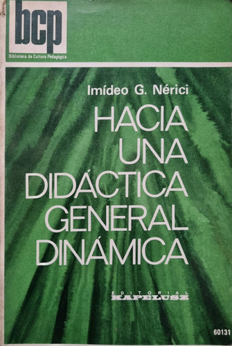 Hacia Una Didáctica General Dinámica. Imídeo G. Nérici