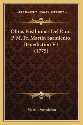 Libro Obras Posthumas Del Rmo. P. M. Fr. Martin Sarmiento...