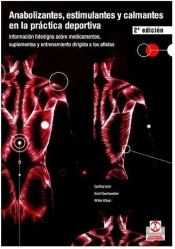 Libro Anabolizantes, Estimulantes Y Calmantes En Deportes