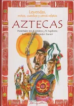 Comprar Leyendas, Mitos, Cuentos Y Otros Relatos Aztecas - Fernando