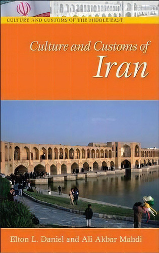 Culture And Customs Of Iran, De Elton L. Daniel. Editorial Abc Clio, Tapa Dura En Inglés