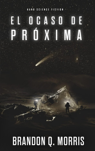 Libro: El Ocaso De Próxima: Hard Science Fiction (trilogía D