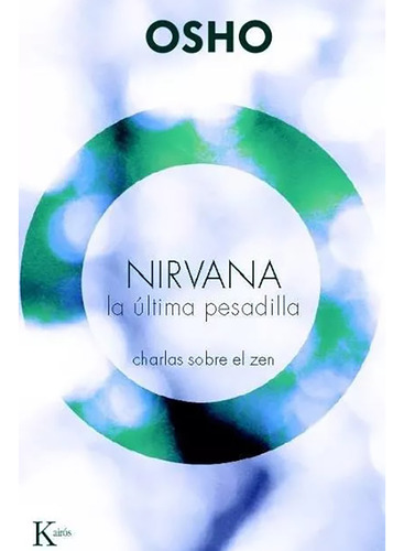 Nirvana . La Ultima Pesadilla - Osho - Kairos - #c