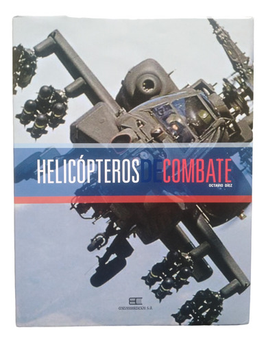 Helicópteros De Combate De Octavio Díez