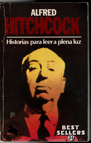Historias Para Leer A Plena Luz Alfred Hitchcock.