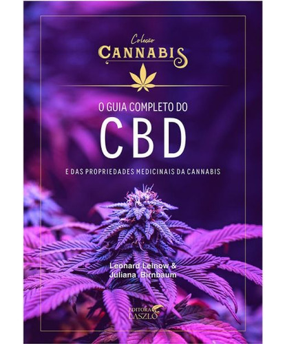 Livro O Guia Completo Do Cbd E Das Propriedades Medicinais Da Cannabis