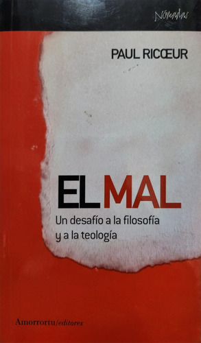 El Mal Un Desafío A La Filosofía Y La Teología Paul Ricoeur. (Usado)