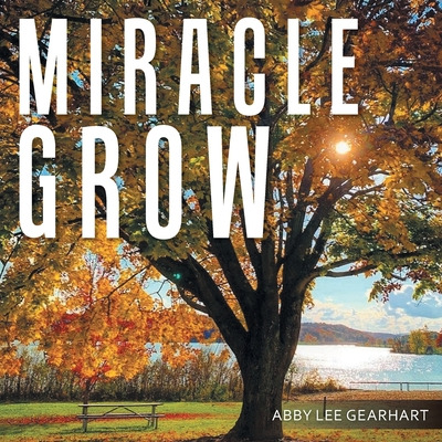 Libro Miracle Grow - Gearhart, Abby Lee