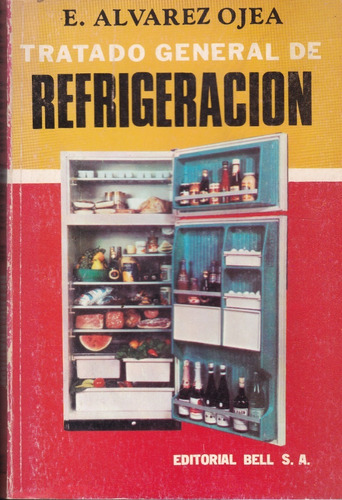 Tratado General De Refrigeración - E. Álvarez Ojea