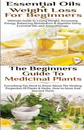 Libro Essential Oils & Weight Loss For Beginners & The Be...