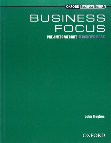 Business Focus - Pre-intermediate - Tch's - Hughes John