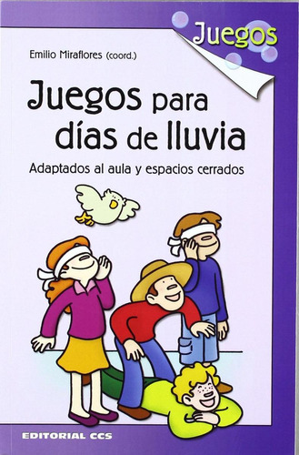 Libro: Juegos Para Días De Lluvia. Miraflores Gómez, Emilio.