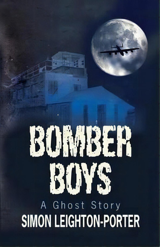 Bomber Boys, De Simon Leighton-porter. Editorial Mauve Square Publishing, Tapa Blanda En Inglés