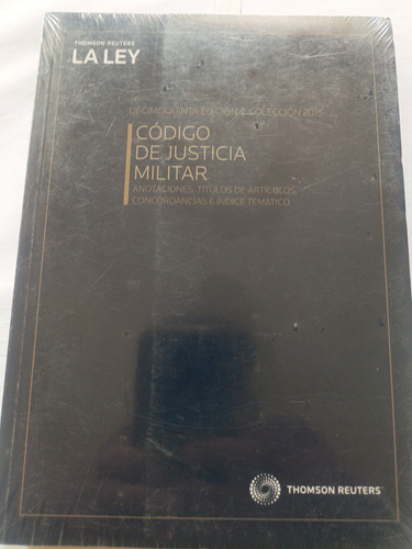 Codigo De Justicia Militar. Décimo Quinta Edición.