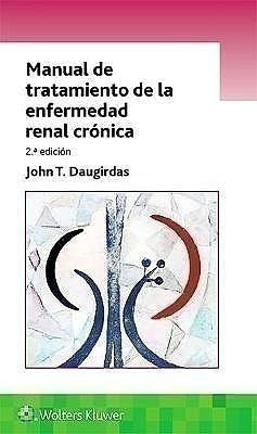 Manual De Tratamiento De La Enfermedad Renal Crónica Ed.2º