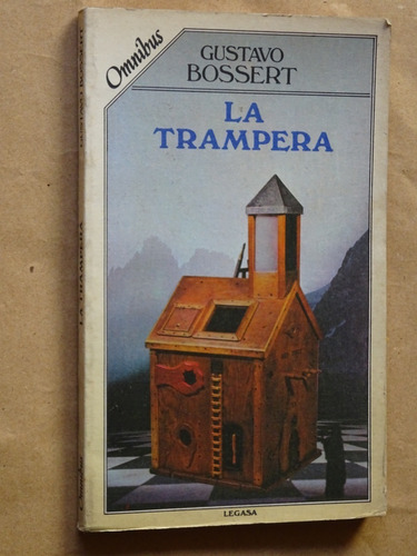 Gustavo Bossert. La Trampera/